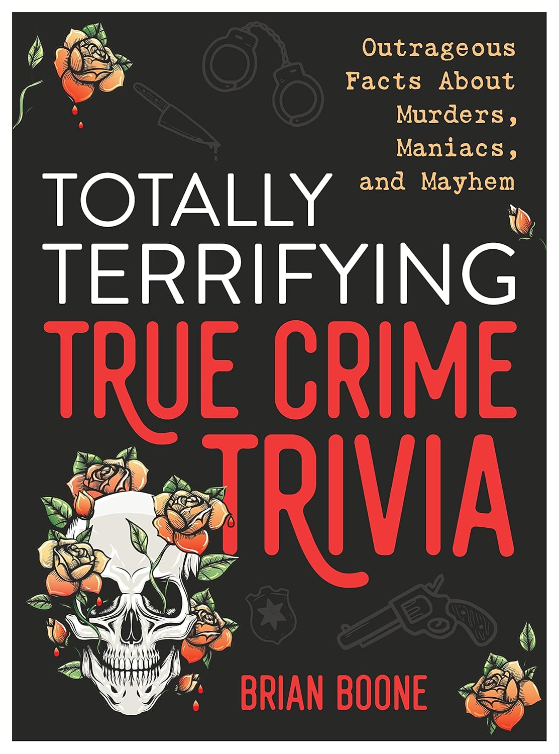 TOTALLY TERRIFYING TRUE CRIME TRIVIA