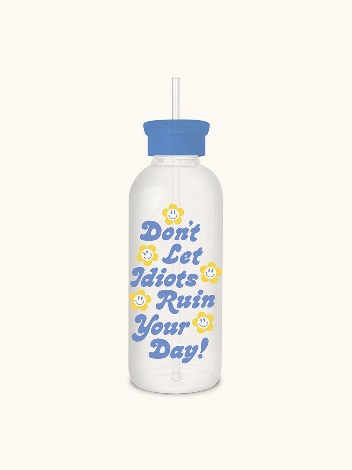 DONT LET IT RUIN YOUR DAY WATER BOTTLE