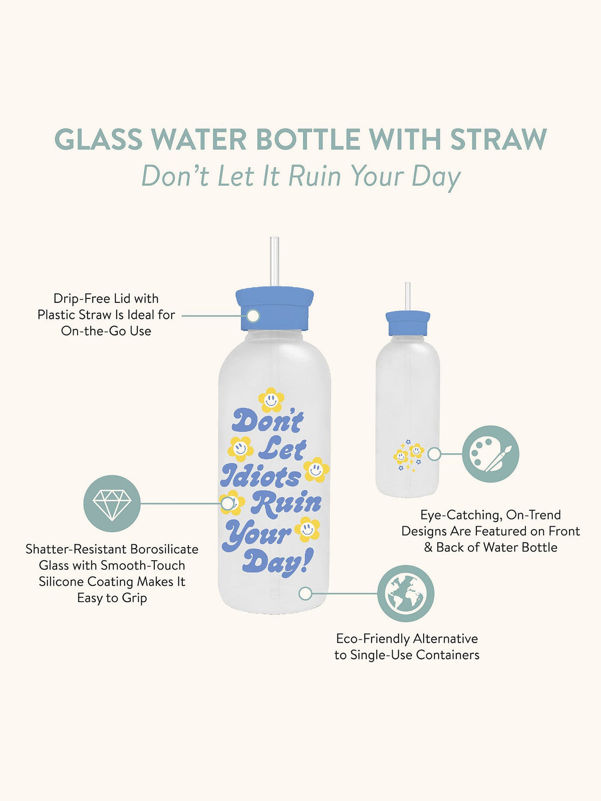 DONT LET IT RUIN YOUR DAY WATER BOTTLE