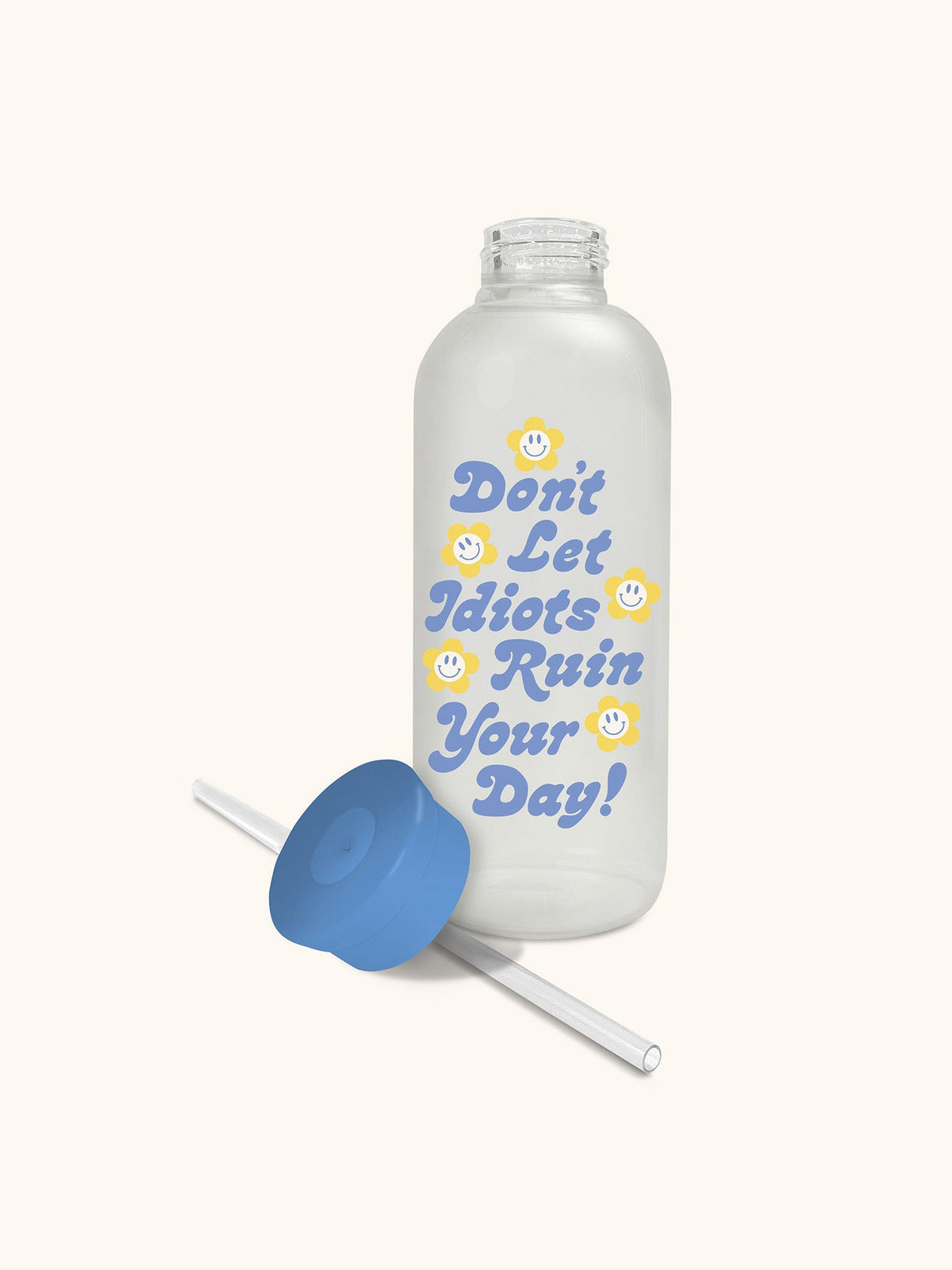 DONT LET IT RUIN YOUR DAY WATER BOTTLE