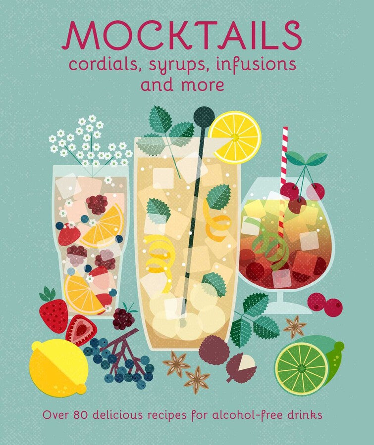 MOCKTAILS CORDIALS SYRUPS INFUSIONS