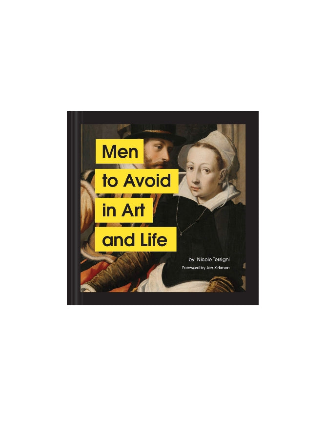 MEN TO AVOID IN ART AND LIFE